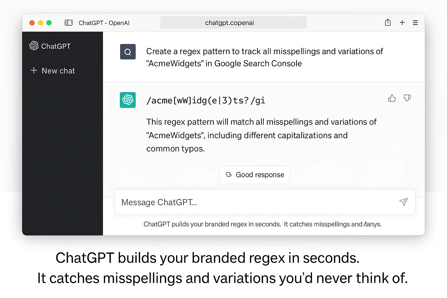 ChatGPT conversation showing the exact prompt and the regex output. Use a real or example brand name. Caption: "ChatGPT builds your branded regex in seconds. It catches misspellings and variations you'd never think of."